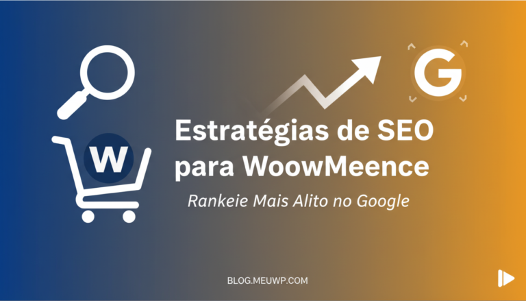 Estratégias de SEO para WooCommerce: Rankeie Mais Alto no Google